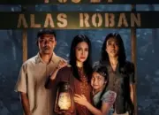 Pecinta Horor Wajib Nonton, Ini Harga Tiket dan Jam Tayang Film Alas Roban di Bioskop Jakarta Hari Ini
