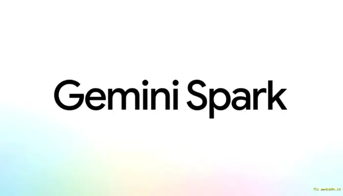 Google Luncurkan Gemini Spark, Asisten AI Cerdas yang Siap Membantu 24 Jam