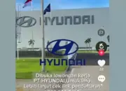 Loker PT Hyundai Indonesia di TikTok Diduga Palsu, Link Rekrutmen yang Harus Diwaspadai