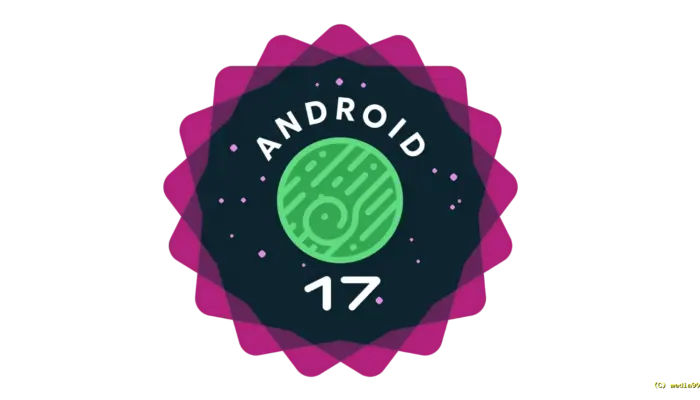 Android 17 Resmi Hadir, Ini Daftar Fitur dan Peningkatan Terbarunya