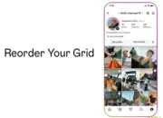 Instagram Resmi Luncurkan Fitur Reorder Your Grid, Pengguna Kini Bebas Atur Tampilan Profil